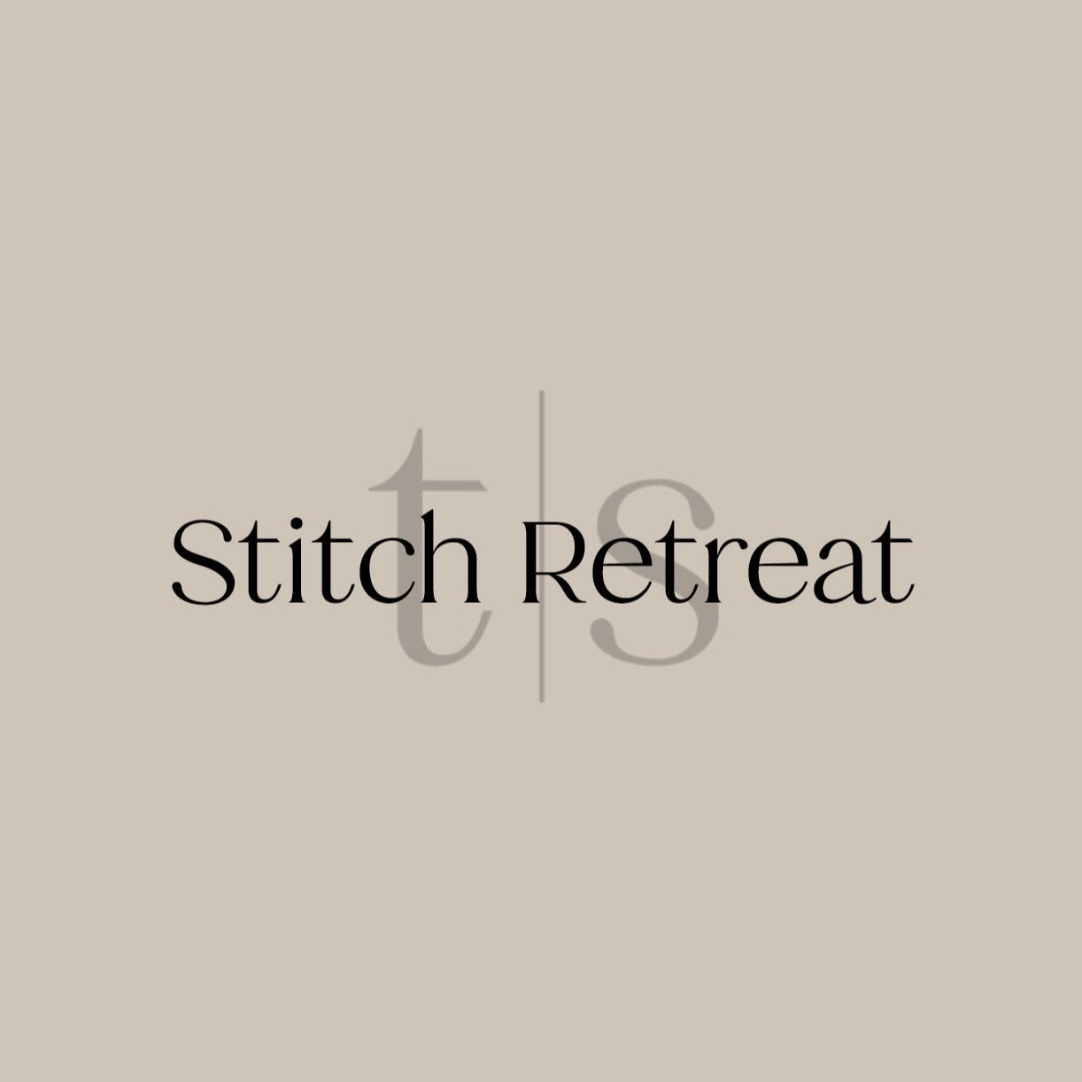 Stitch Retreat | December 4-6 2025