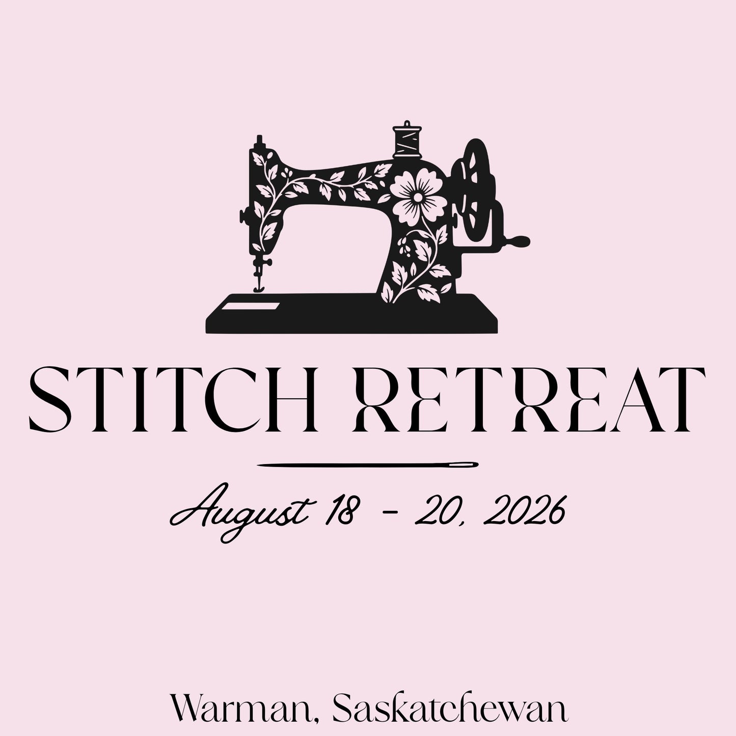 Stitch Retreat | August 18 - 20, 2026