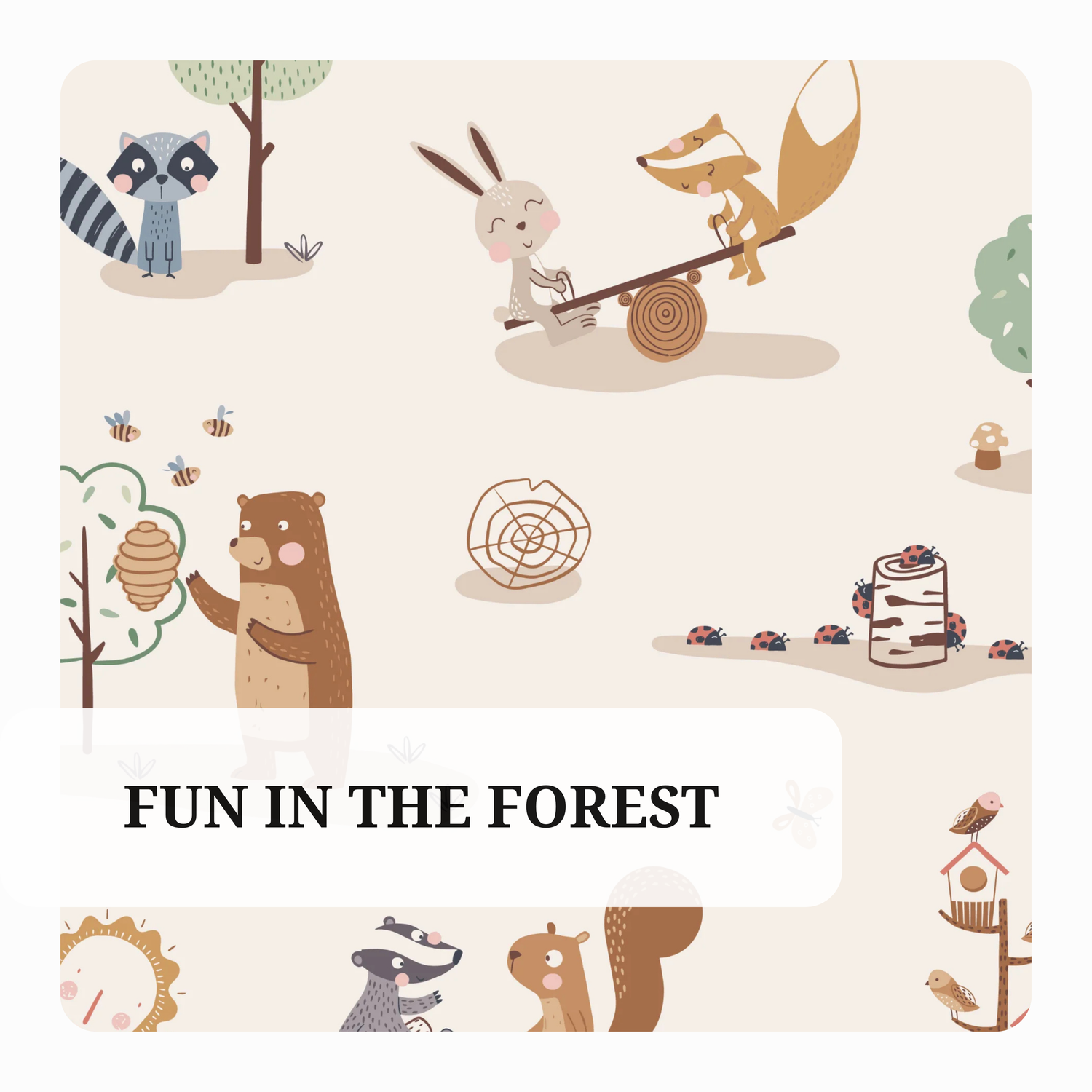 Fun in the Forest
