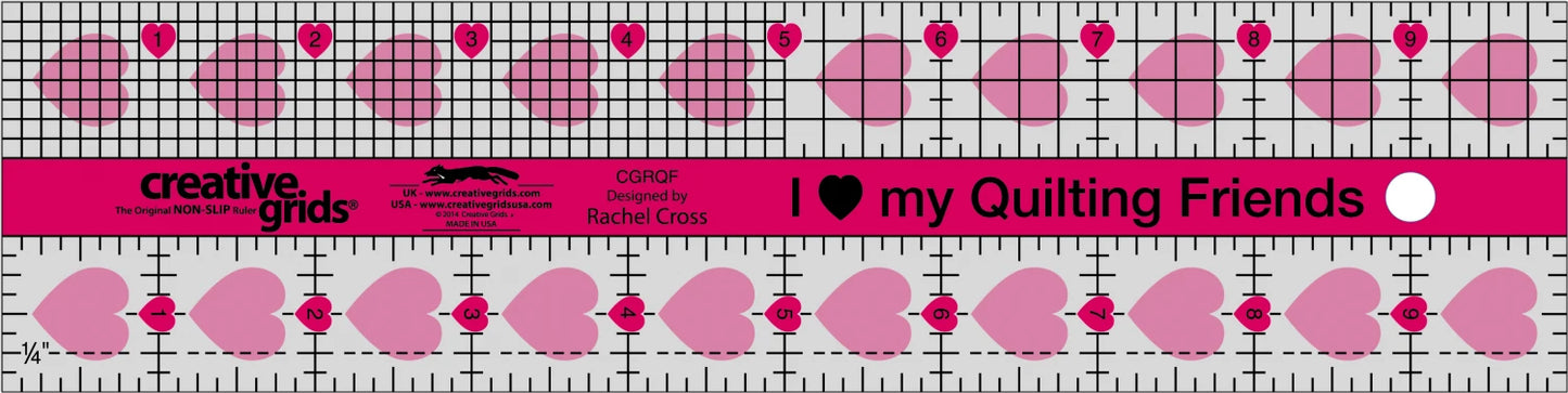 Creative Grids | 2½" x 10" "I Love My Quilting Friends" Ruler