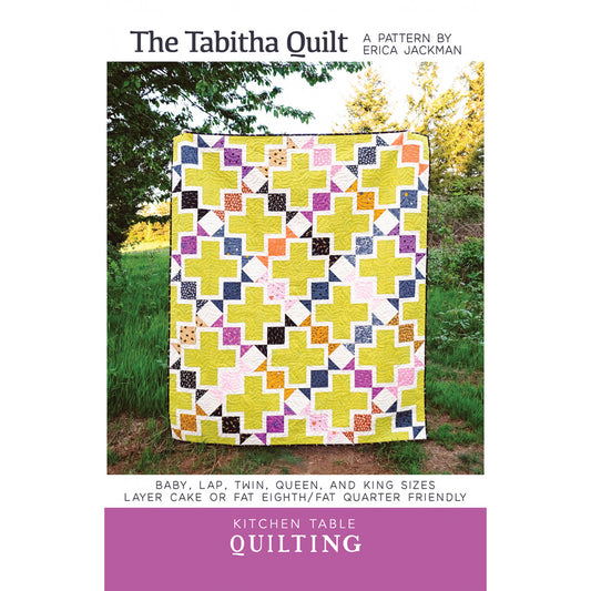 Kitchen Table Quilting - The Tabitha Quilt Pattern