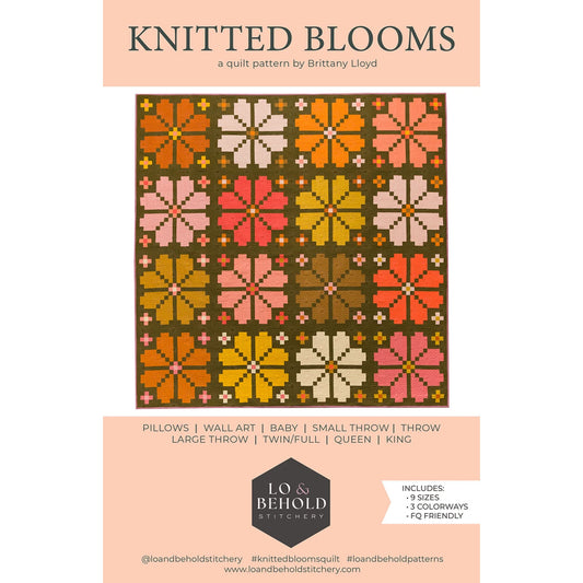 Lo & Behold Stitchery | Knitted Blooms Quilt Pattern