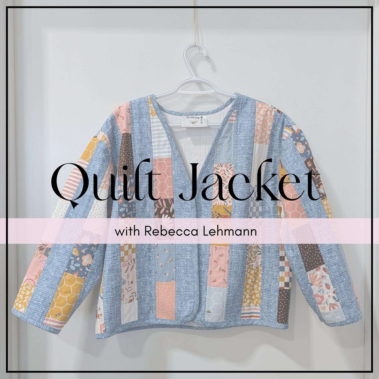 Class | Quilt Jacket