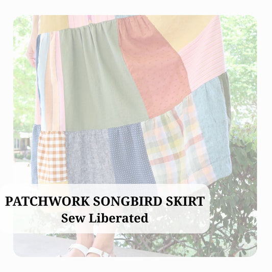 Class | Patchwork Songbird Skirt by Sew Liberated