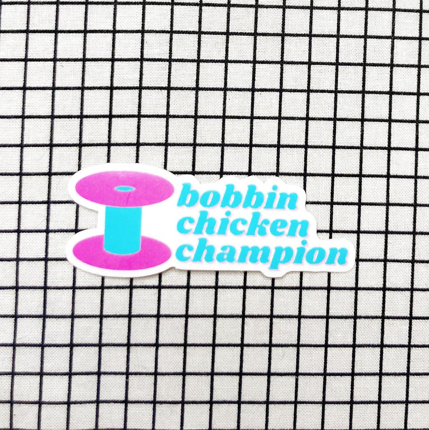 Sticker | Bobbin Chicken Champion
