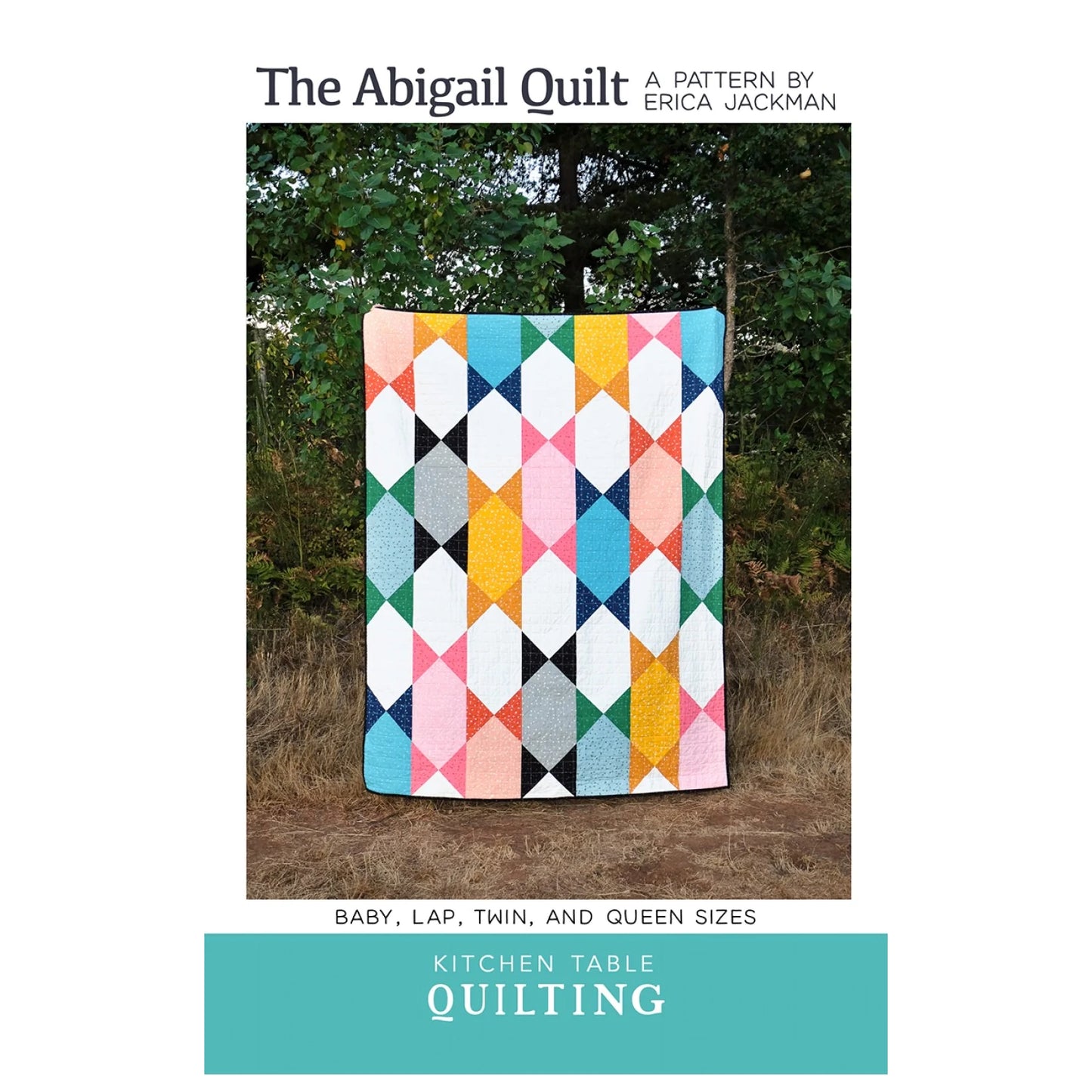 Kitchen Table Quilting - The Abigail Quilt Pattern