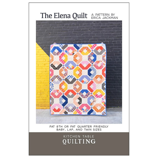 Kitchen Table Quilting - The Elena Quilt Pattern